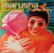 Marusha - It Takes Me Away