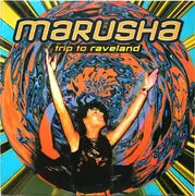 12'' - Marusha - Trip To Raveland