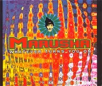 Marusha - Whatever Turns You On