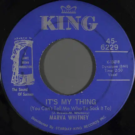Marva Whitney - It's My Thing (You Can't Tell Me Who To Sock It To) / Ball Of Fire