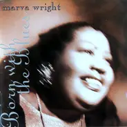 Marva Wright - Born with the Blues
