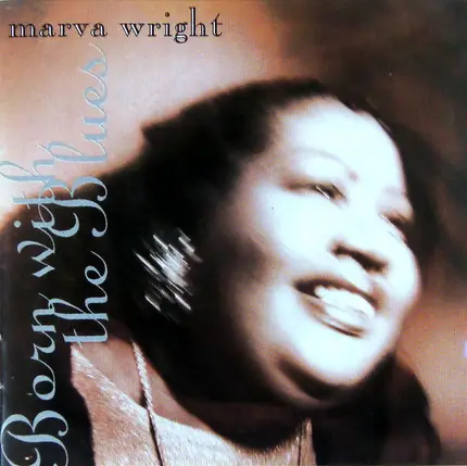 Marva Wright - Born with the Blues