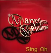 Marvellous Melodicos - Sing Oh