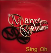 Marvellous Melodicos - Sing Oh