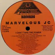 Marvelous JC - I Can't Take The Power