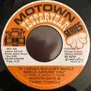 7inch Vinyl Single - Marvin Gaye & Tammi Terrell - If I Could Build My Whole World Around You / Ain't Nothing Like The Real Thing