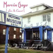 Marvin Gaye - For The Very Last Time