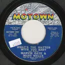7inch Vinyl Single - Marvin Gaye & Mary Wells - Once Upon A Time / What's The Matter With You Baby