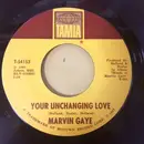 7inch Vinyl Single - Marvin Gaye - Your Unchanging Love