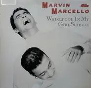 Marvin & Marcello - Whirlpool In My Girlschool