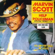 12inch Vinyl Single - Marvin Scott - Help Policeman / I'll Never Fall In Love
