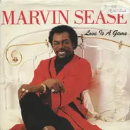 Marvin Sease - Love Is a Game