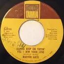 7'' - Marvin Gaye - That's The Way Love Is / Gonna Keep On Tryin' Till I Win Your Love