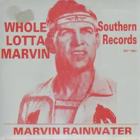 Marvin Rainwater - Whole Lotta Marvin