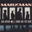 12inch Vinyl Single - Marxman - Sad Affair / Dark Are The Days