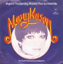 7inch Vinyl Single - Mary Mason - Angel Of The Morning / Any Way That You Want Me