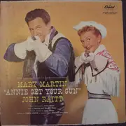 LP - Mary Martin - John Raitt - Annie Get Your Gun