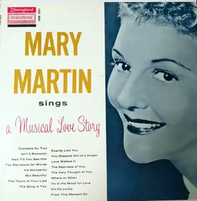 Mary Martin - A Musical Love Story