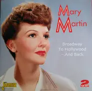 Mary Martin - Broadway To Hollywood - And Back