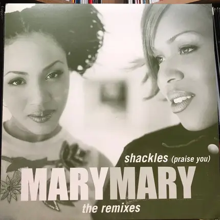 Mary Mary - Shackles (Praise You) - The Remixes