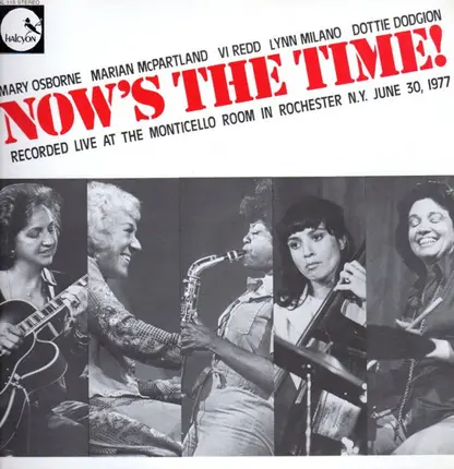 Mary Osborne , Marian McPartland , Vi Redd , Lynn Milano , Dottie Dodgion - Now's The Time