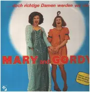 Mary and Gordy - ...Doch Richtige Damen Werden Wir Nie
