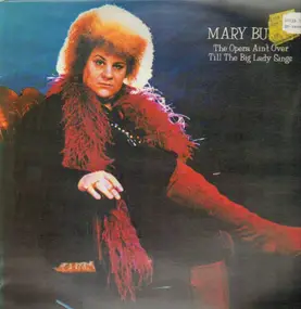 Mary Burns - The Opera Ain't Over Till The Big Lady Sings