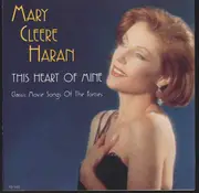 CD - Mary Cleere Haran - This Heart Of Mine: Classic Movie Songs Of The Forties