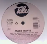 Mary Davis - Have You Been Loved?