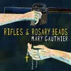 LP - Mary Gauthier - Rifles & Rosary Beads - .. ROSARY BEADS