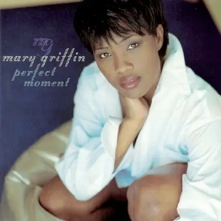Mary Griffin - Perfect Moment