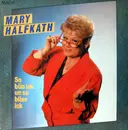 LP - Mary Halfkath - So Bün Ick Un So Bliev Ick