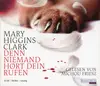 CD-Box - Mary Higgins Clark Gelesen Von Michou Friesz - Denn Niemand Hört Dein Rufen - Fatbox