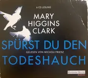 CD-Box - Mary Higgins Clark Gelesen Von Michou Friesz - Spürst Du Den Todeshauch - 8-panel Digisleeve