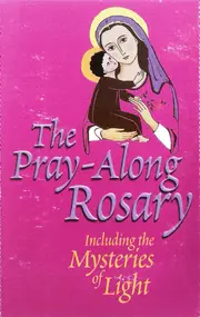 Mary Hilyard - The Pray-Along Rosary Including The Mysteries Of Light