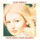 7inch Vinyl Single - Mary Hopkin - Think About Your Children / Heritage