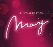 CD - Mary - Ich Fang Erst An