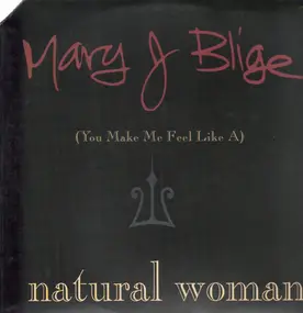 Mary J. Blige - (You Make Me Feel Like A) Natural Woman