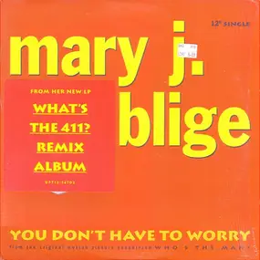 Mary J. Blige - You Don't Have To Worry