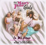 The Mary Jane Girls - In My House (The Very Best Of The Mary Jane Girls)