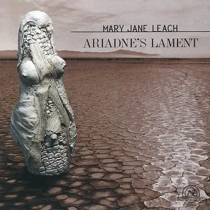 Mary Jane Leach - Ariadne's Lament