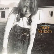 Mary Karlzen - Yelling at Mary