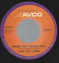 7inch Vinyl Single - Mary Kay James - Before The Curtain Falls