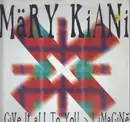 12inch Vinyl Single - Mary Kiani - I Give It All To You / I Imagine