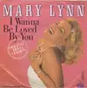 7inch Vinyl Single - Mary Lynn - I Wanna Be Loved By You