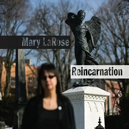 Mary LaRose - Reincarnation