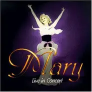 Mary - Live in Concert