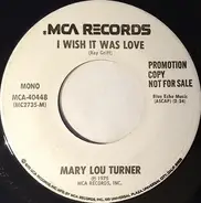 Mary Lou Turner - I Wish It Was Love / The World Needs Country Music