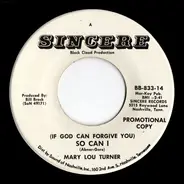 Mary Lou Turner - (If God Can Forgive You) So Can I