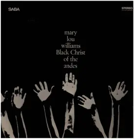 Mary Lou Williams - Black Christ Of The Andes